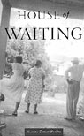 The House of Waiting